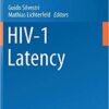 HIV-1 Latency (Current Topics in Microbiology and Immunology) 1st ed. 2018 Edition