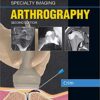 Specialty Imaging: Arthrography 2nd Edition PDF