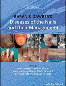 Baran and Dawber’s Diseases of the Nails and their Management 5th Edition PDF