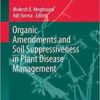 Organic Amendments and Soil Suppressiveness in Plant Disease Management (Soil Biology)