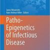 Patho-Epigenetics of Infectious Disease (Advances in Experimental Medicine and Biology)
