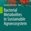 Bacterial Metabolites in Sustainable Agroecosystem (Sustainable Development and Biodiversity)