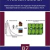 Mathematical Models for Neglected Tropical Diseases: Essential Tools for Control and Elimination, Part A (Advances in Parasitology Book 87) 1st Edition
