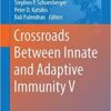 Crossroads Between Innate and Adaptive Immunity V (Advances in Experimental Medicine and Biology)