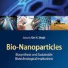 Bio-Nanoparticles: Biosynthesis and Sustainable Biotechnological ImplicationsBio-Nanoparticles: Biosynthesis and Sustainable Biotechnological Implications
