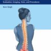 Spine Essentials Handbook: A Bulleted Review of Anatomy, Evaluation, Imaging, Tests, and Procedures PDF