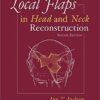 Local Flaps in Head and Neck Reconstruction 2nd Edition PDF