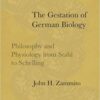 The Gestation of German Biology: Philosophy and Physiology from Stahl to Schelling
