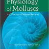 Physiology of Molluscs: A Collection of Selected Reviews, Two-Volume Set 1st Edition