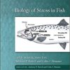 Biology of Stress in Fish, Volume 35 (Fish Physiology) 1st Edition