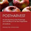 Postharvest: An Introduction to the Physiology and Handling of Fruit and Vegetables 6th Edition