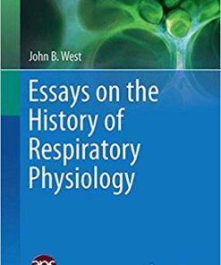 Essays on the History of Respiratory Physiology (Perspectives in Physiology) 2015th Edition