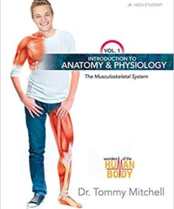 Introduction to Anatomy & Physiology Vol 1: The Musculoskeletal System (Wonders of the Human Body)