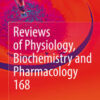 Reviews of Physiology, Biochemistry and Pharmacology: Volume 168