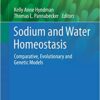 Sodium and Water Homeostasis: Comparative, Evolutionary and Genetic Models (Physiology in Health and Disease) 1st ed. 2015 Edition