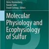 Molecular Physiology and Ecophysiology of Sulfur (Proceedings of the International Plant Sulfur Workshop) 1st ed. 2015 Edition