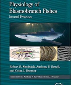 Physiology of Elasmobranch Fishes: Internal Processes, Volume 34B (Fish Physiology) 1st Edition