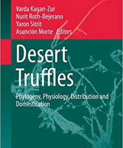 Desert Truffles: Phylogeny, Physiology, Distribution and Domestication