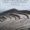 Crop Physiology: Applications for Genetic Improvement and Agronomy 2nd Edition