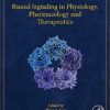 Biased Signaling in Physiology, Pharmacology and Therapeutics 1st Edition