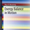 Energy Balance in Motion (SpringerBriefs in Physiology) 2013 Edition