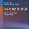 Prions and Diseases: Volume 1, Physiology and Pathophysiology 2013 Edition