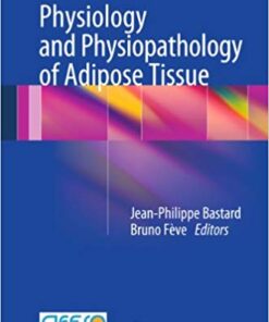Physiology and Physiopathology of Adipose Tissue 2012 Edition