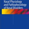 Nasal Physiology and Pathophysiology of Nasal Disorders 2014 Edition