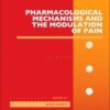 Pharmacological Mechanisms and the Modulation of Pain (Advances in Pharmacology Book 75) 1st Edition