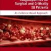 Management of Hemostasis and Coagulopathies for Surgical and Critically Ill Patients: An Evidence-Based Approach 1st Edition