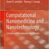 Computational Nanomedicine and Nanotechnology: Lectures with Computer Practicums 1st