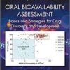 Oral Bioavailability Assessment: Basics and Strategies for Drug Discovery and Development (Wiley Series on Pharmaceutical Science and Biotechnology: Practices, Applications and Methods) 1st