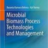 Microbial Biomass Process Technologies and Management 1st