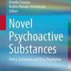 Novel Psychoactive Substances: Policy, Economics and Drug Regulation 1st