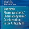 Antibiotic Pharmacokinetic/Pharmacodynamic Considerations in the Critically Ill 1st