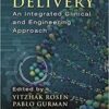 Drug Delivery: An Integrated Clinical and Engineering Approach 1st