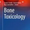 Bone Toxicology (Molecular and Integrative Toxicology) 1st
