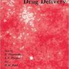Liposomes in Drug Delivery (Drug Targeting and Delivery) 1st