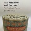 Tax, Medicines and the Law: From Quackery to Pharmacy