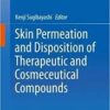 Skin Permeation and Disposition of Therapeutic and Cosmeceutical Compounds 1st