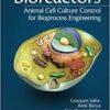 Bioreactors: Animal Cell Culture Control for Bioprocess Engineering 1st