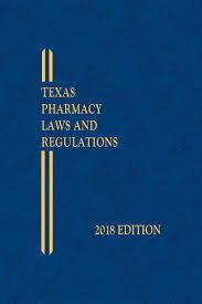 2018 Texas Pharmacy Laws and Regulations 1st