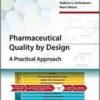 Pharmaceutical Quality by Design: A Practical Approach (Advances in Pharmaceutical Technology) 1s