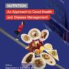 Nutrition: An Approach to Good Health and Disease Management