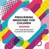Prescribing Medicines for Children 1st Edition