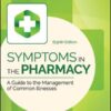 Symptoms in the Pharmacy: A Guide to the Management of Common Illnesses 8th Edition