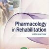 Pharmacology in Rehabilitation (Contemporary Perspectives in Rehabilitation) 5th