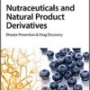 Nutraceuticals and Natural Product Derivatives: Disease Prevention & Drug Discovery 1st Edition
