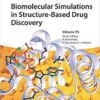 Biomolecular Simulations in Structure-Based Drug Discovery (Methods and Principles in Medicinal Chemistry) 1st Edition
