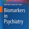 Biomarkers in Psychiatry (Current Topics in Behavioral Neurosciences) 1st ed. 2018 Edition